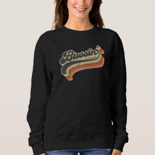 Bussin' Internet Viral Meme Dank Slang Vintage St Sweatshirt