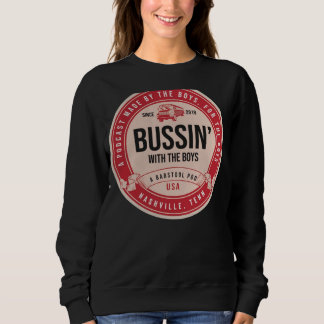 Bussin with The Boys Beer Label Sweatshirt
