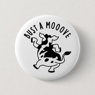 Bust A Mooove Funny Cow Pun  2 Inch Round Button
