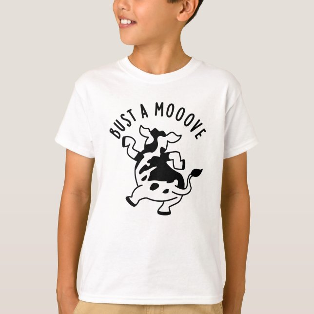 Bust A Mooove Funny Cow Pun  T-Shirt (Front)