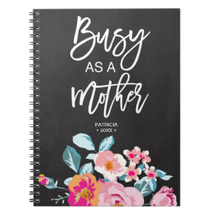 Busy As A Mother Motivational Message Floral Chalk Notebook