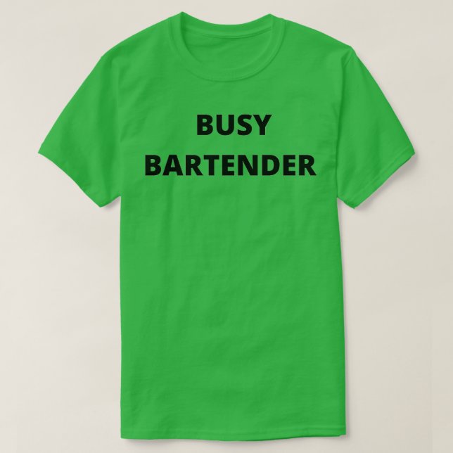 Busy bartender T-Shirt (Design Front)