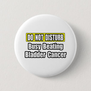 Busy Beating Bladder Cancer 2 Inch Round Button