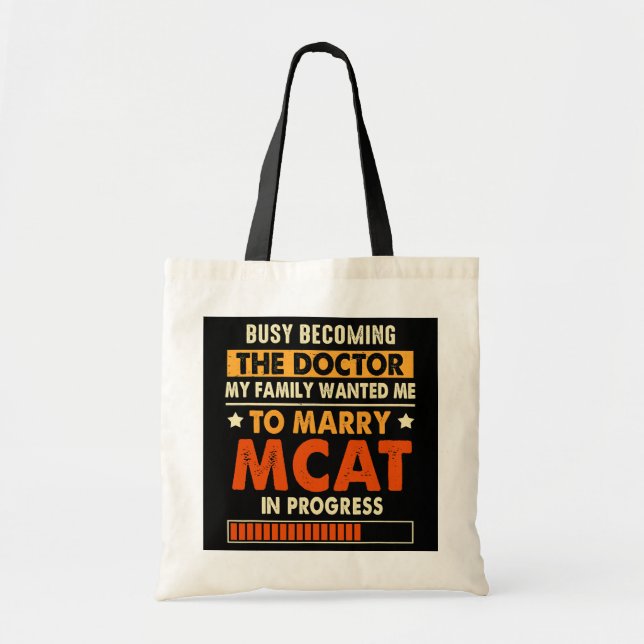 Busy Becoming The Doctor Medical Student MCAT Tote Bag (Front)