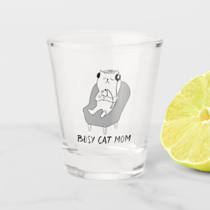 Busy Cat Mom Shot Glass