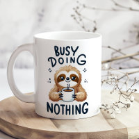 "Busy Doing Nothing" Cute Funny Sarcastic Sloth