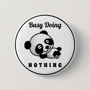 Busy Doing Nothing Cute Panda Funny Humor 2 Inch Round Button