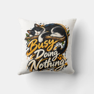 Busy Doing Nothing – Funny Lazy Life Quote, Throw Pillow