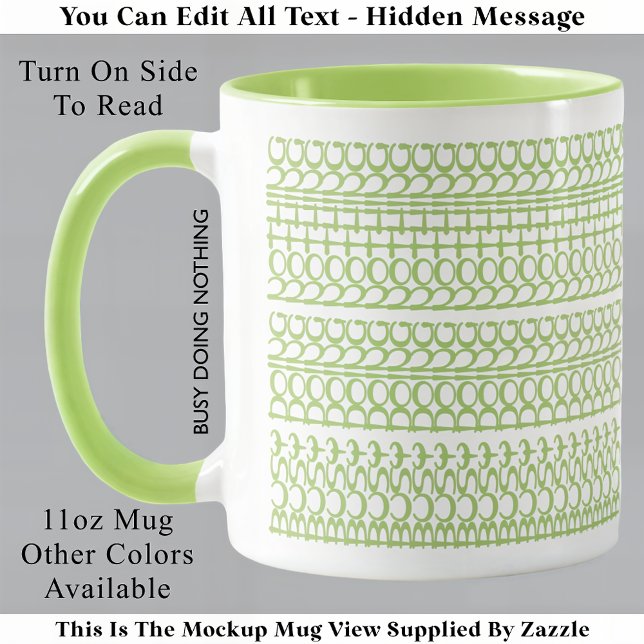 Busy Doing Nothing Hidden Message 147GW Birthday Mug (Creator Uploaded)