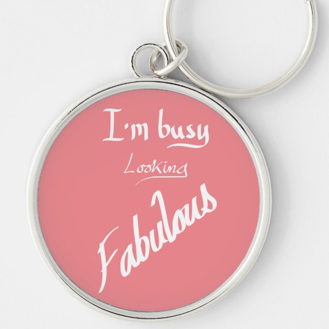 Busy Fabulous Funny Handwritten Quote Humour Pink Keychain (Front)