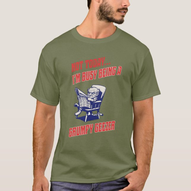 Busy Grumpy Geezer T-Shirt (Front)