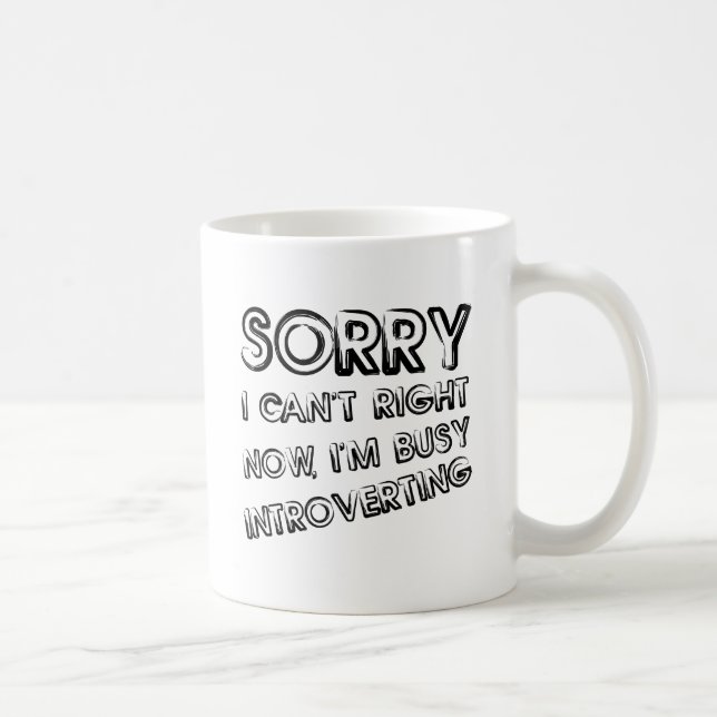 Busy Introverting Funny Mug (Right)