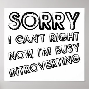Busy Introverting Funny Poster