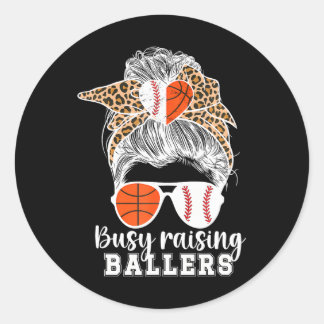 Busy Raising Ballers Baseball Basketball Mom Of Classic Round Sticker