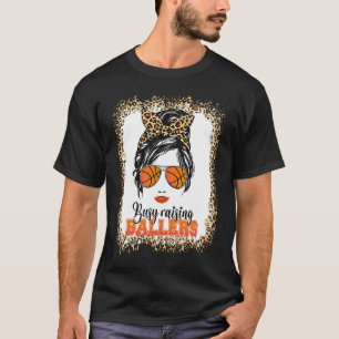 Busy Raising Ballers Basketball Mom Life Messy Bun T-Shirt