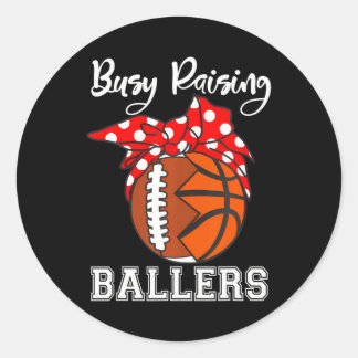 Busy Raising Ballers Funny Football Basketball Classic Round Sticker