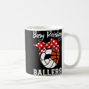 Busy Raising Ballers Funny Volleyball Soccer Baske Coffee Mug