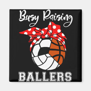 Busy Raising Ballers Funny Volleyball Soccer Baske Magnet