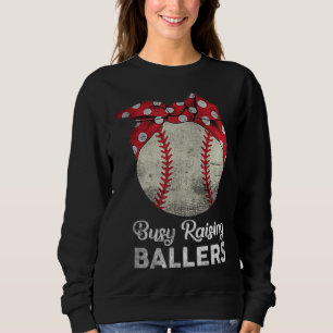 Busy Raising Ballers Mom Funny Baseball Baseball M Sweatshirt