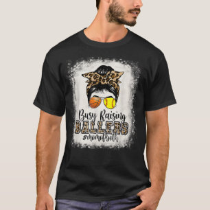 Busy Raising Ballers Mom Of Both Basketball Softba T-Shirt
