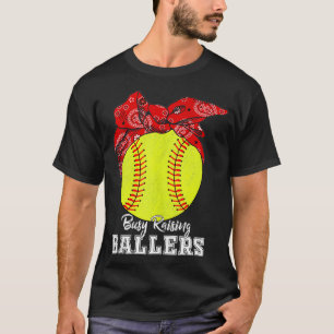 Busy Raising Ballers Softball Softball Mom T-Shirt