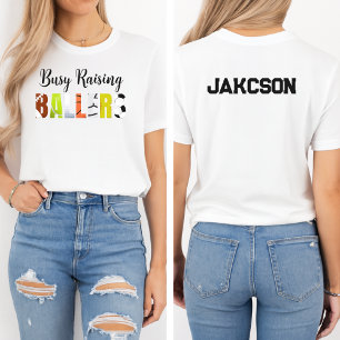 Busy Raising Ballers, Sports Mom,Baseball Softball T-Shirt