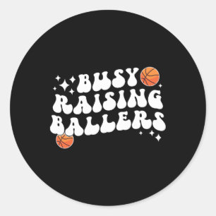 Busy Raising Byllers Bysketbyll Mom Of A Bysketbyl Classic Round Sticker