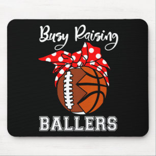 Busy Raising Byllers Fun Footbyll Bysketbyll Mom  Mouse Pad