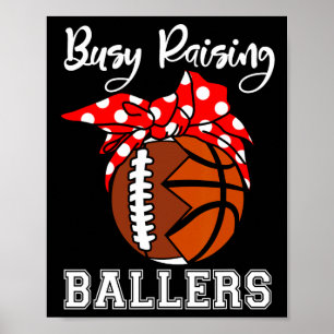 Busy Raising Byllers Fun Footbyll Bysketbyll Mom Poster