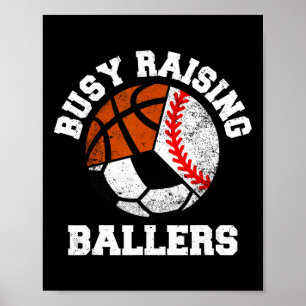 Busy Raising Byllers Funny Bysebyll Soccer Bysketb Poster