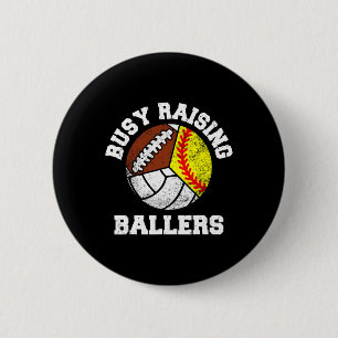 Busy Raising Llers Funny Softll Volleyll Footll Mo 2 Inch Round Button