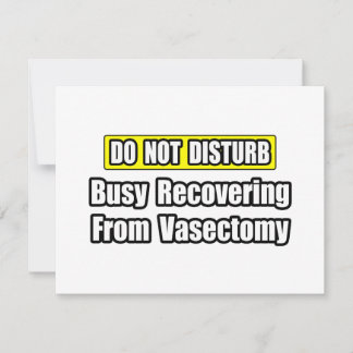 Busy Recovering From Vasectomy
