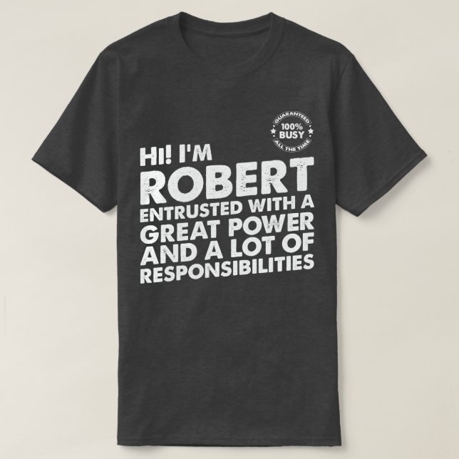 Busy Robert T-Shirt (Design Front)