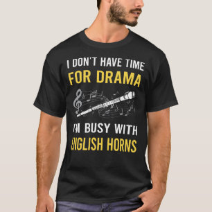 Busy With English Horn Cor Anglais T-Shirt