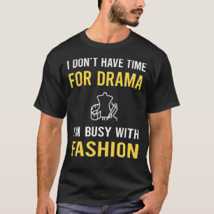 Busy With Fashion T-Shirt