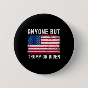 But Biden Or Trump 2024 Anti Biden &amp; Trump Ele 2 Inch Round Button
