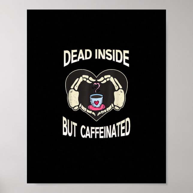 But Caffeinated Coffee Skeleton Hands Heart Poster (Front)
