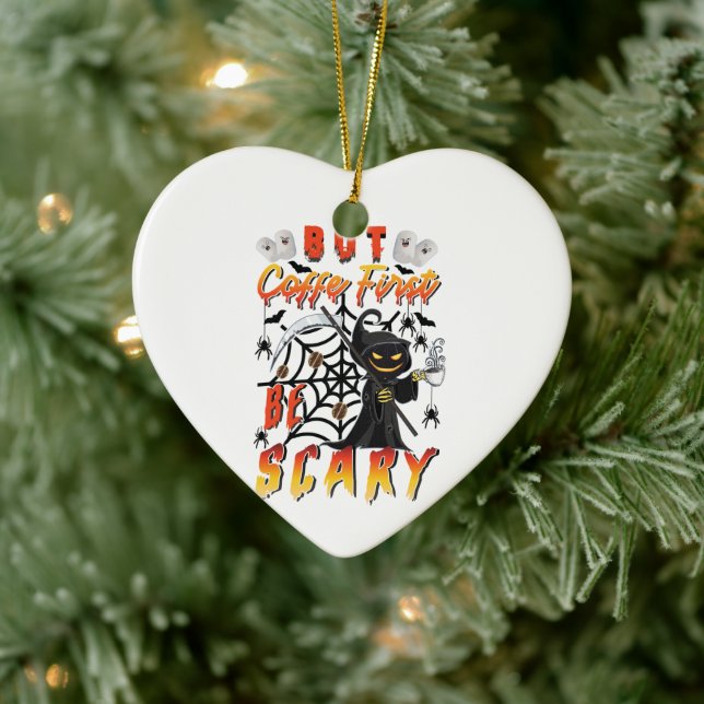 But Coffee First Be Scary Ceramic Ornament (Tree)
