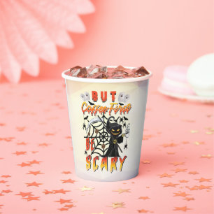 But Coffee First Be Scary Paper Cups