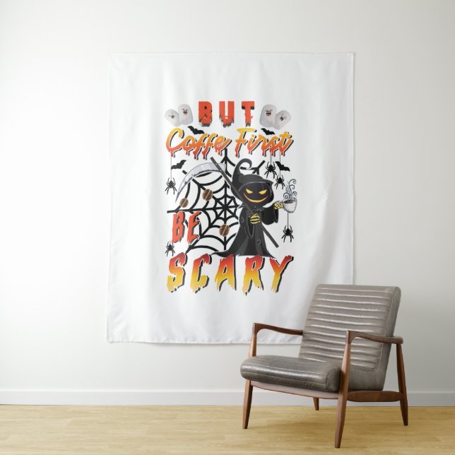 But Coffee First Be Scary Tapestry (In Situ)