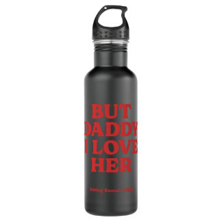 But Daddy I Love Her 710 Ml Water Bottle