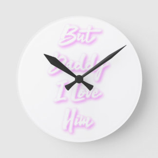"But Daddy I Love Him"  compact mirror Round Clock