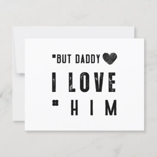  But Daddy I Love Him RSVP Card
