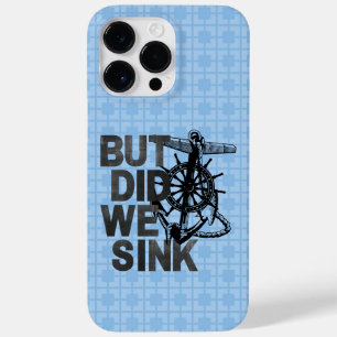 But Did We Sink Boating Lover Sailor Funny Boat Case-Mate iPhone 14 Pro Max Case