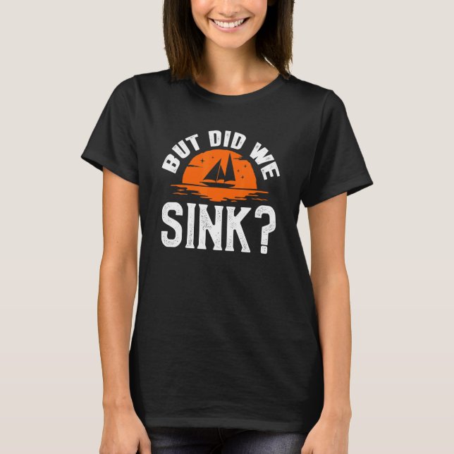 But Did We Sink Cruise Couples 1 T-Shirt (Front)