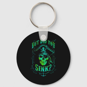But Did We Sink Funny Rate Skull Nautical Tee Keychain