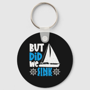 But Did We Sink Keychain