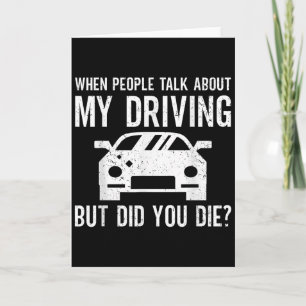 But Did You Die_ Funny Bad Driver Quote Card