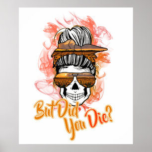 but did you die poster