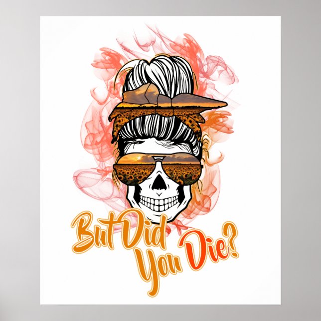 but did you die poster (Front)
